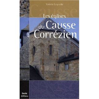 Les églises du Causse Correzien 9782845615175 Books