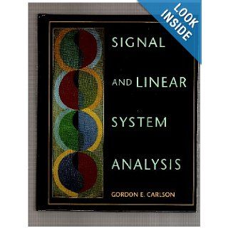 Signal and Linear System Analysis Gordon E. Carlson 9780395515389 Books