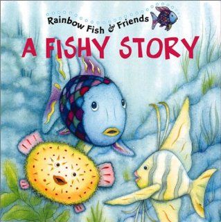 Rainbow Fish A Fishy Story Marcus Pfister 9781590140017 Books