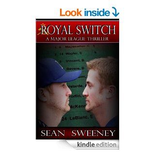 Royal Switch A Major League Thriller eBook Sean Sweeney Kindle Store