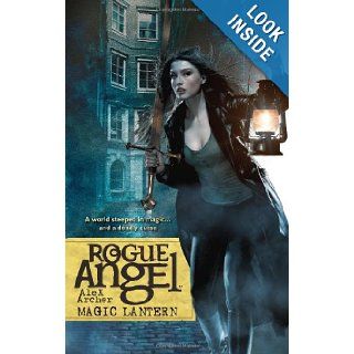 Magic Lantern (Rogue Angel) Alex Archer 9780373621569 Books