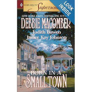 Born in a Small Town The Glory Girl/Promise Me Picket Fences/Midnight Sons and Daughters (Midnight Sons #7) (Harlequin Superromance, No 936) Judith Bowen, Janice Kay Johnson, Debbie Macomber 9780373709366 Books