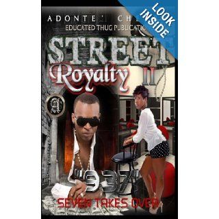 Street Royalty II "937" Seven Takes Over (Volume 2) Adonte' Cherry 9780615729459 Books