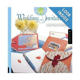 The Artful Bride Wedding Invitations A Stylish Bride's Guide to Simple, Handmade Wedding Correspondence April Paffrath, Laura McFadden Books