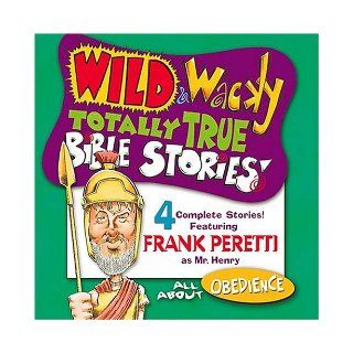 Wild & Wacky Totally True Bible Stories   All About Obedience CD (Mr. Henry's Wild & Wacky Bible Stories) Frank Peretti 9780849977404 Books