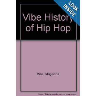 Vibe History Of Hip Hop (Turtleback School & Library Binding Edition) M. Vibe 9780613912266 Books