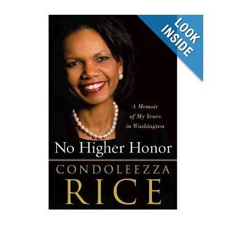 No Higher Honor A Memoir of My Years in Washington Condoleezza Rice 2300185595161 Books