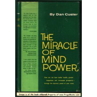 The Miracle of Mind Power Dan Custer Books