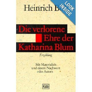 Die Verlorene Ehre Der Katharina Blum (German Edition) Heinrich Boll 9783462016406 Books