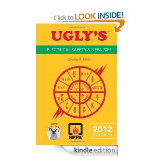Ugly's Electrical Safety and NFPA 70E, 2012 Edition   Kindle edition by Jones & Bartlett Learning, Charles R. Miller. Professional & Technical Kindle eBooks @ .