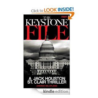 The Keystone File   Part 2 (A Jack Houston St. Clair Thriller) eBook Andrew Delaplaine Kindle Store
