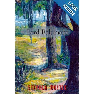 Lord Baltimore Stephen Doster, S. M. G. Doster 9780895872647 Books