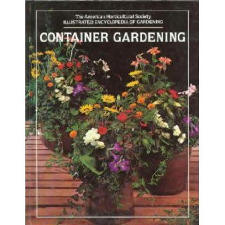 The American Horticultural Society (Container Gardening) The American Horticultural Society Books