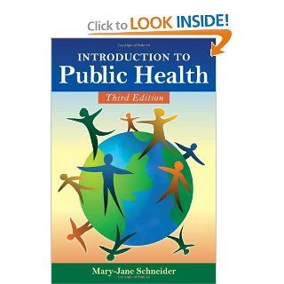 Introduction To Public Health (9780763763817) Mary Jane Schneider Books