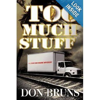 Too Much Stuff A Novel (The Stuff Series) Don Bruns 9781608090655 Books