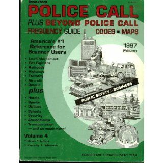 Radio Shack Police Call Plus Beyond Police Call Frequency Guide; Codes Maps, Volume 4; Illinois, Indiana, Kentucky, Wisconsin Beyond Police Call Editor Richard Barnett Police Call Editor Gene Hughes Books