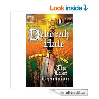 The Last Champion   Kindle edition by Deborah Hale. Romance Kindle eBooks @ .