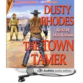 The Town Tamer (Audible Audio Edition) Dusty Rhodes, Don Ranson Books