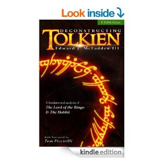 Deconstructing Tolkien A Fundamental Analysis of The Lord of the Rings and The Hobbit   Kindle edition by Edward J. McFadden III, Jane Yolen, Tom Piccirilli. Literature & Fiction Kindle eBooks @ .