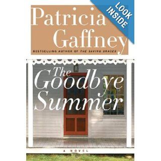 The Goodbye Summer  A Novel (Gaffney, Patricia) Patricia Gaffney Books