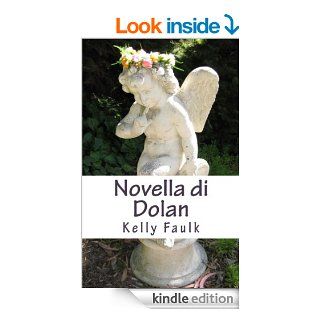 Novella di Dolan (The Rage Series)   Kindle edition by Kelly Faulk. Romance Kindle eBooks @ .