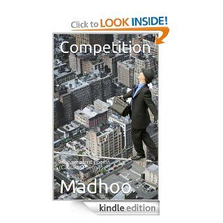 Competition (Management Poems)   Kindle edition by Madhoo. Literature & Fiction Kindle eBooks @ .