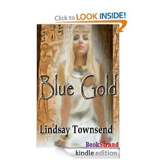 Blue Gold (BookStrand Publishing Romance)   Kindle edition by Lindsay Townsend. Romance Kindle eBooks @ .