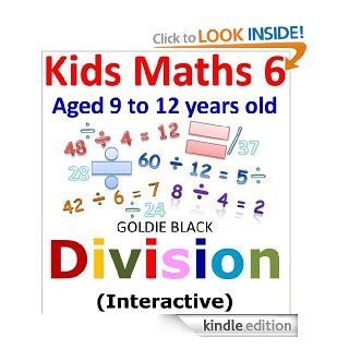 Kids Math for Kids  Division Worksheets (Interactive) 6 eBook Goldie Black Kindle Store