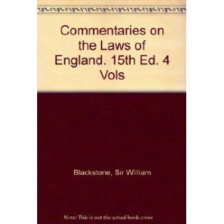 Commentaries on the Laws of England. 15th Ed. 4 Vols Sir William Blackstone Books