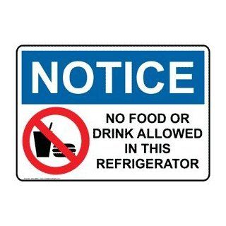 OSHA NOTICE No Food Or Drink In This Refrigerator Sign ONE 9583  Business And Store Signs 