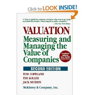 Valuation Measuring and Managing the Value of Companies (Frontiers in Finance Series) Tom Copeland, Tim Koller, Jack Murrin 9780471009931 Books