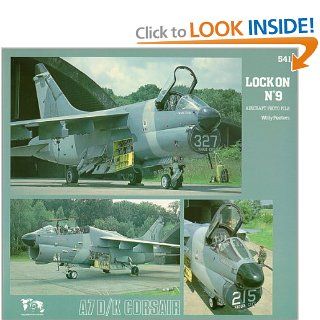 Lock On No. 9   LTV A7D/K Corsair II Willy Peeters 9789070932220 Books