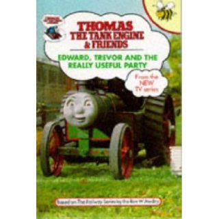 Edward, Trevor and the Really Useful Party (Thomas the Tank Engine & Friends) Rev. W. Awdry 9781855913318 Books