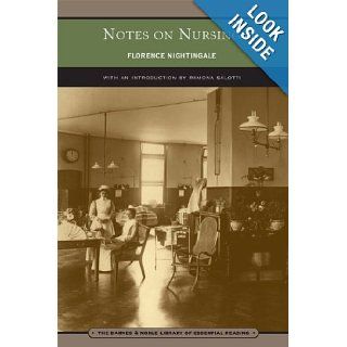 Notes on Nursing (Barnes & Noble Library of Essential Reading) What It Is, and What It Is Not Florence Nightingale, Ramona Salotti 9780760749944 Books
