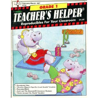 Teacher's Helper   Grade 1   February/March 1997   Vol. 14, No. 1 The Education Center Books