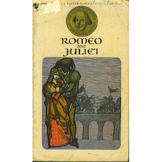 Romeo and Juliet ~ A Bantam Classic William Shakespeare Books