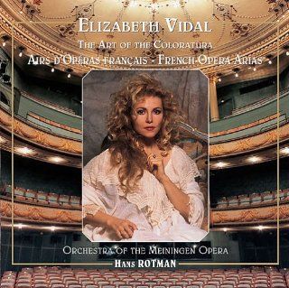 Elizabeth Vidal ~ The Art of the Coloratura (French Opera Arias) Music