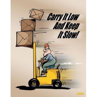 Forklift Safety Poster   Carry It Low and Keep It Slow Industrial Warning Signs