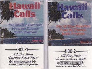 Hawaii Calls ~ The All Time Favorites From the Famous Radio Program (2 Audio Cassette Set) Music