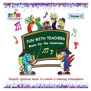 Fun with Teachers   Music for the classroom   Volume 2   Calm Music