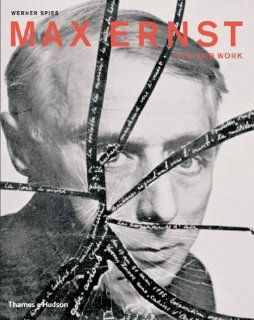 Max Ernst Life and Work (9780500976586) Werner Spies Books