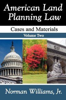 American Land Planning Law Case and Materials Jr., Norman Williams 9781412848640 Books