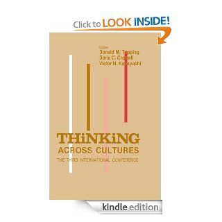 Thinking Across Cultures The Third International Conference on Thinking Thinking Across Cultures 3rd eBook Donald M. Topping, Doris C. Crowell, Victor N. Kobayashi Kindle Store