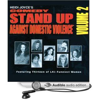 Heidi Joyce's Comedy Stand Up Against Domestic Violence, Volume 2 (Audible Audio Edition) Heidi Joyce, Hellura Lyle, Lisa Goich Books