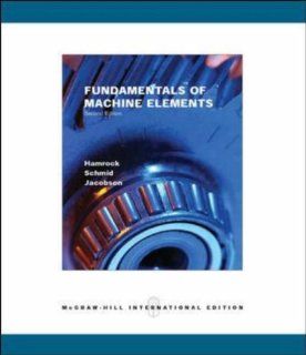 Fundamentals of Machine Elements (9780071111423) Bernard Hamrock Books