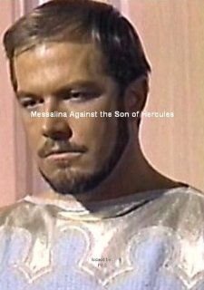 Messalina Against the Son of Hercules Richard Harrison, Lisa Gastoni, Marilu Tolo, Umberto Lenzi Movies & TV