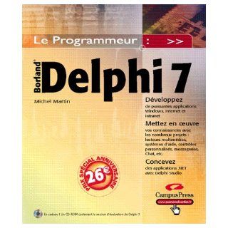 Delphi 7 (1 livre + 1 CD ROM) Michel Martin 9782744015588 Books