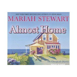 Almost Home (Chesapeake Diaries) Mariah Stewart, Sands Xe 9781452609133 Books
