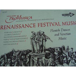 Renaissance Festival Music. Flemish Dances and Venetian Music. New York Pro Musica, Noah Greenberg Music
