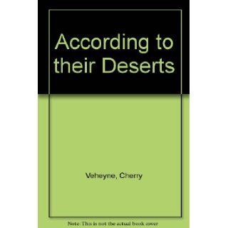 According to their Deserts Cherry Veheyne Books
